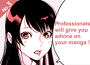 PROFESSIONALS WILL GIVE YOU ADVICE ON YOUR MANGA!